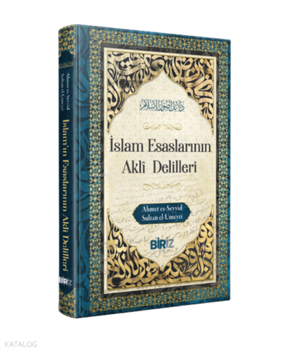 İslam Esaslarının Akli Delilleri (Ciltli)