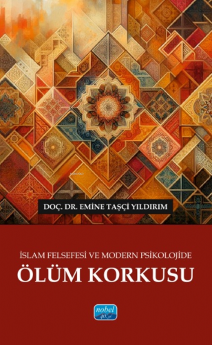 İslam Felsefesi ve Modern Psikolojide Ölüm Korkusu - Kitapiks.com