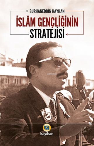 İslam Gençliğinin Stratejisi - Kitapiks.com
