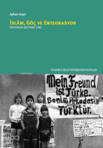 İslam Göç ve Entegrasyon-Güvenlikleştirme Çağı