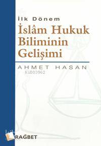 İslam Hukuk Biliminin Gelişimi; İlk Dönem