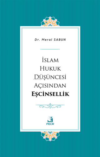İslam Hukuk Düşüncesi Açısından Eşcinsellik