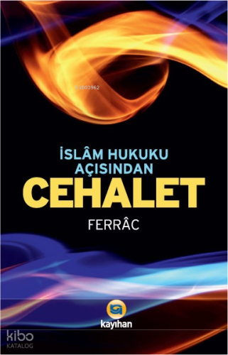 İslâm Hukuku Açısından Cehalet