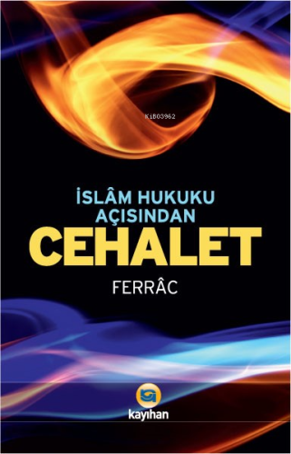 İslâm Hukuku Açısından Cehalet - Kitapiks.com