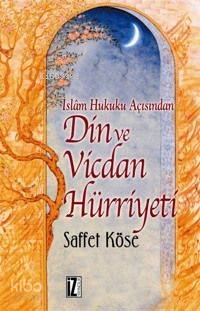 İslâm Hukuku Açısından Din ve Vicdan Hürriyeti