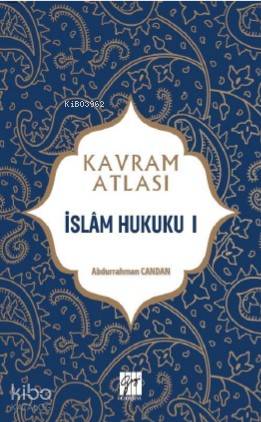 İslâm Hukuku I; Kavram Atlası