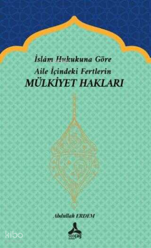 İslam Hukukuna Göre Aile İçindeki Fertlerin Mülkiyet Hakları