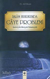 İslam Hukukunda Gaye Problemi; Zaruriyyat-haciyyat-tahsiniyyat
