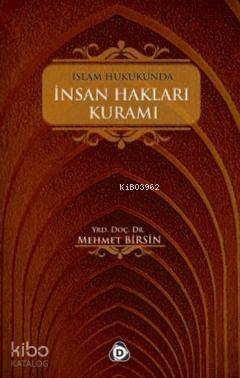 İslam Hukukunda İnsanlık Hakları Kuramı
