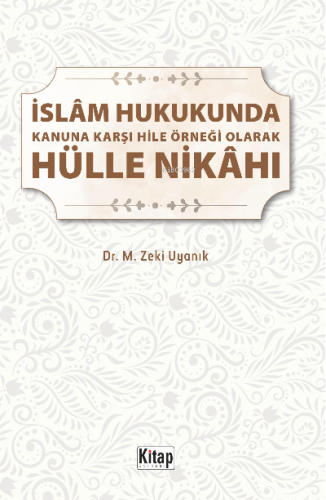 İslam Hukukunda Kanuna Karşı Hile Örneği Olarak Hülle Nikahı