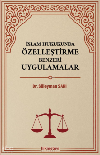 İslam Hukukunda Özelleştirme Benzeri Uygulamalar