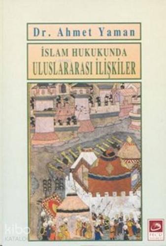 İslam Hukukunda Uluslararası İlişkiler