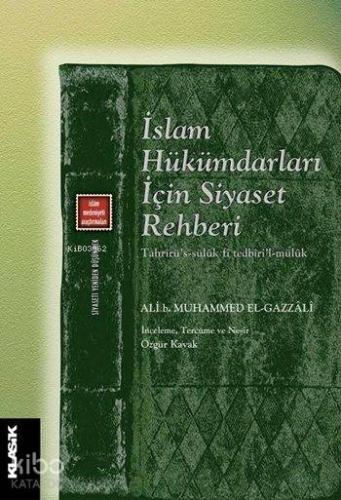 İslam Hükümdarları İçin Siyaset Rehberi; Siyaseti Yeniden Düşünmek 8 - Tahrîrü's-sülûk fî tedbîri'l-mülûk