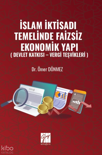 İslam İktisadı Temelinde Faizsiz Ekonomik Yapı ( Devlet Katkısı – Verg