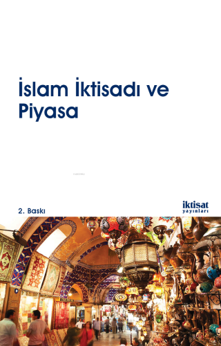 İslam İktisadı ve Piyasa - Kitapiks.com