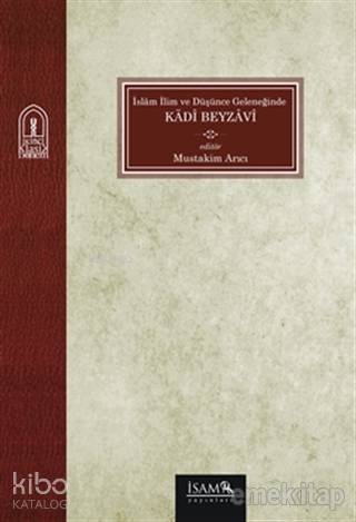 İslam İlim ve Düşünce Geleneğinde Kadi Beyzavi