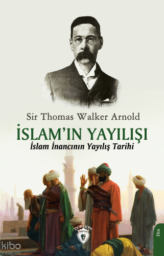 Islam’ın Yayılışı;İslam İnancının Yayılış Tarihi