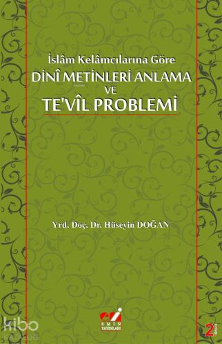 İslâm Kelâmcılarına Göre Dinî Metinleri Anlama Ve Te'vîl Plemi