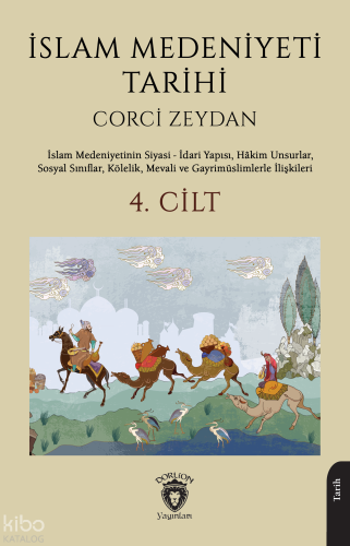 İslam Medeniyeti Tarihi 4. Cilt;İslam Medeniyetinin Siyasi - İdari Yap