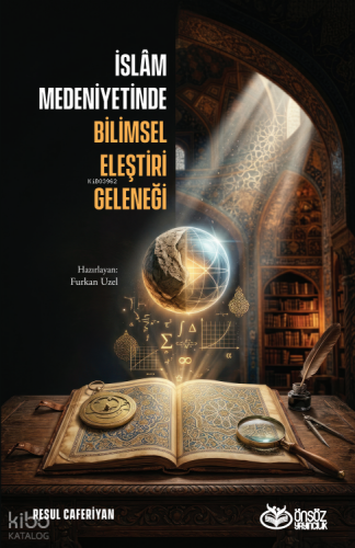 İslâm Medeniyetinde Bilimsel Eleştiri Geleneği