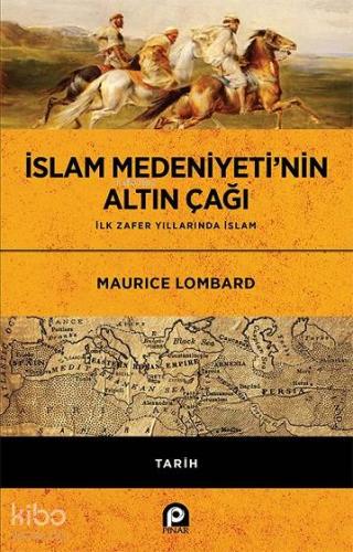 İslam Medeniyeti'nin Altın Çağı