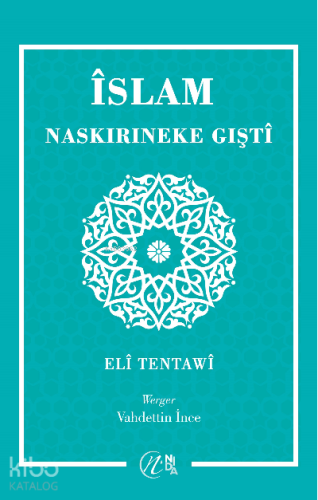 Îslam Naskırıneke Gıştî - Kitapiks.com