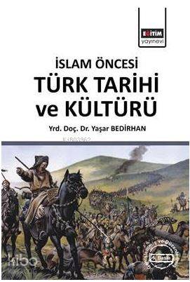 İslam Öncesi Türk Tarihi ve Kültürü - Kitapiks.com