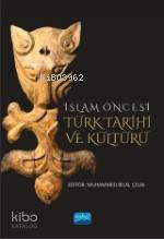 İslam Öncesi Türk Tarihi ve Kültürü - Kitapiks.com
