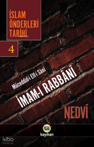 İslam Önderleri Tarihi 4; Müceddid-i Elf-i Sani İmam-ı Rabbani