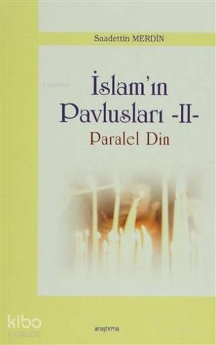 İslam Pavlusları 2: Paralel Din