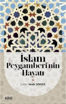 İslam Peygamberi'nin Hayatı - Kitapiks.com