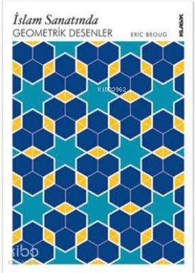 İslam Sanatında Geometrik Desenler