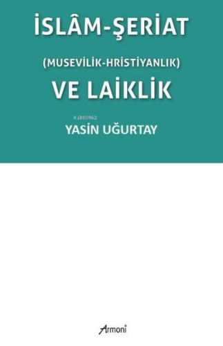 İslam-Şeriat (Musevilik - Hristiyanlık) ve Laiklik - Kitapiks.com