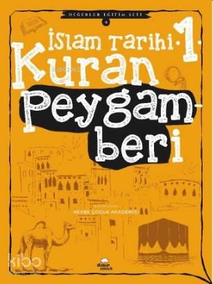 İslam Tarihi -1 Kur'an Peygamberi; Değerler Eğitim Seti -4