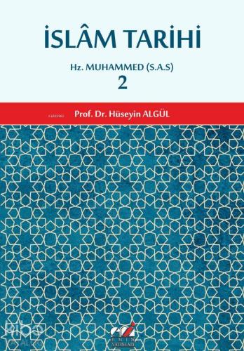 İslam Tarihi 2.cilt (Hz. Muhammed (S.A.S) Dönemi); Hz. Muhammed (S.A.S)