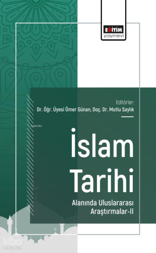 İslam Tarihi Alanında Uluslararası Araştırmalar - 2