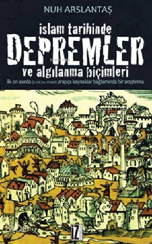 İslam Tarihinde Depremler ve Algılanma Biçimleri