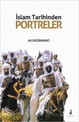 İslam Tarihinden Portreler - Kitapiks.com