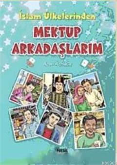 İslam Ülkelerinden Mektup Arkadaşlarım - Kitapiks.com