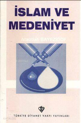 İslam ve Medeniyet - Kitapiks.com