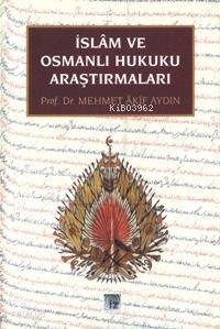 İslam ve Osmanlı Hukuku Araştırmaları