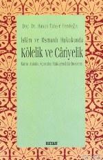 İslam ve Osmanlı Hukukunda| Kölelik ve Cariyelik - Kitapiks.com