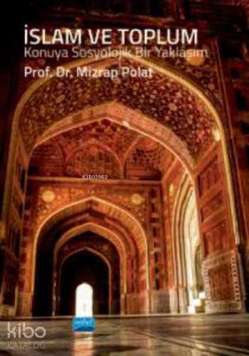 İslam Ve Toplum;Konuya Sosyolojik Bir Yaklaşım