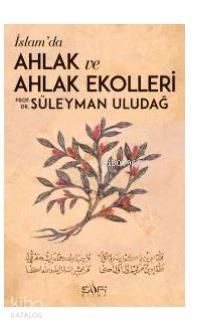 İslamda Ahlak ve Ahlak Ekolleri