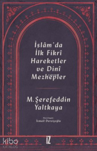 İslam'da İlk Fikri Hareketler ve Dini Mezhepler