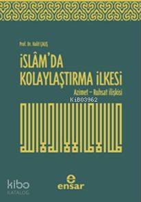 İslam'da Kolaylaştırma İlkesi; Azimet - Ruhsat İlişkisi