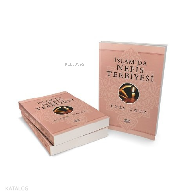 İslamda Nefis Terbiyesi