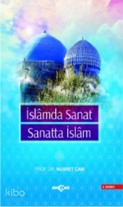 İslamda Sanat Sanatta İslam