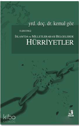 İslam'da ve Milletlerarası Belgelerde Hürriyetler