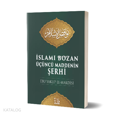 İslamı Bozan Üçüncü Maddenin Şerhi